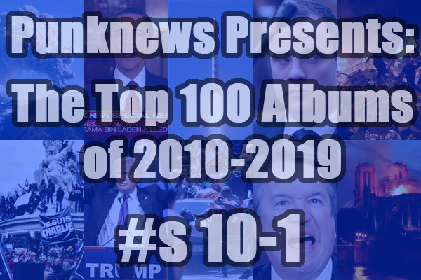 Top 100 albums of 2010-2019: #s 10-1