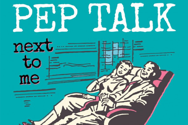 Pep Talk: "Next To Me"