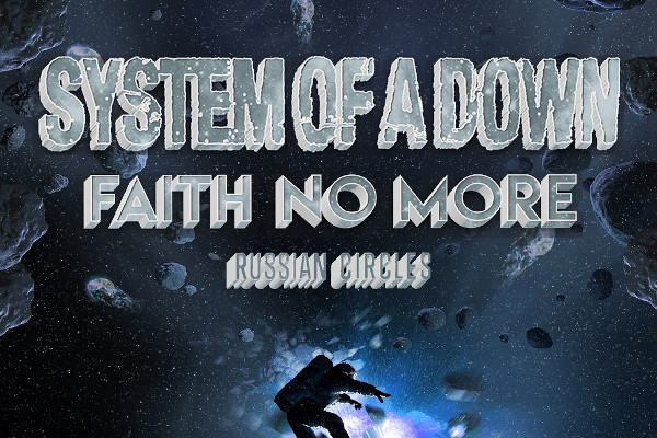 System of A Down/Faith No More/Russian Circles (US)
