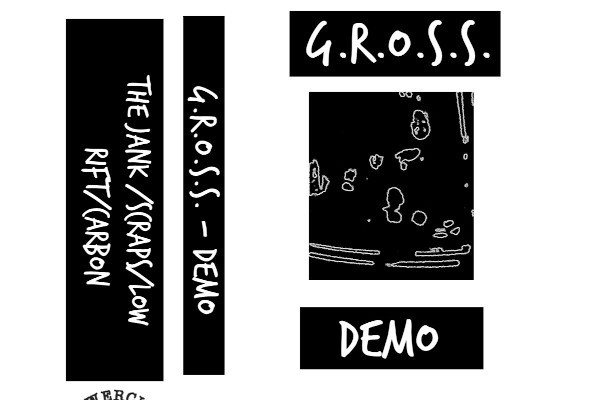 G.R.O.S.S. release demo