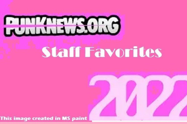 Check out the Punknews Staff's Favorite Records of 2022!