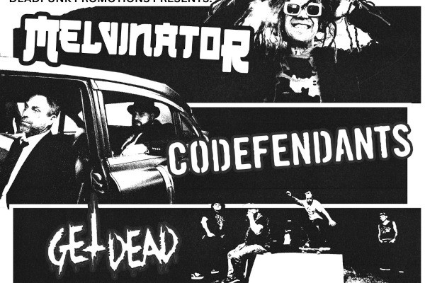 Melvinator / Codefendants / Get Dead (UK & EU)