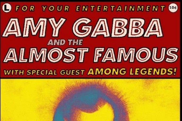 Amy Gabba and The Almost Famous / Among Legends (ON)