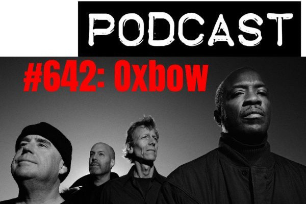Listen to Punknews Podcast #642 - Oxbow!