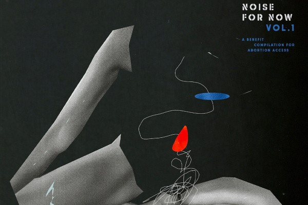Noise For Now announces 'Noise For Now: Vol: 1' benefit album