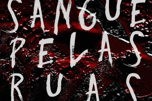 EBSN: “Sangue Pelas Ruas”
