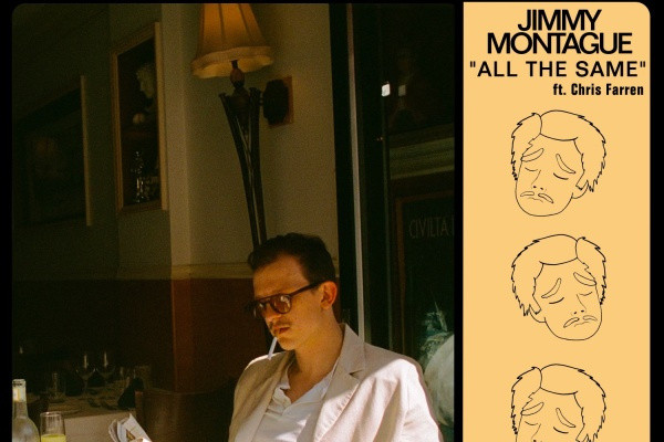 Jimmy Montague: "All the Same" (ft. Chris Farren)