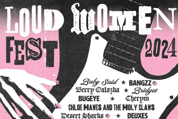 CHERYM, Bugeye, Desert Sharks, more to play Loud Women Fest 2024