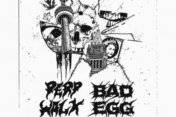 Bad Egg and Perp Walk to tour Ontario and Quebec