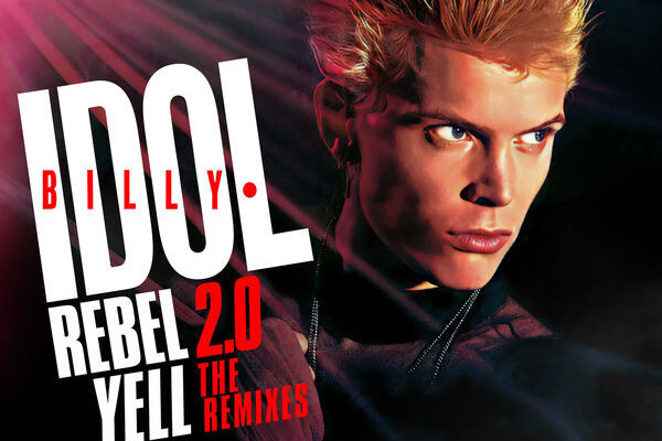 Billy Idol releases 'Rebel Yell 2.0 - The Remixes' digital compilation