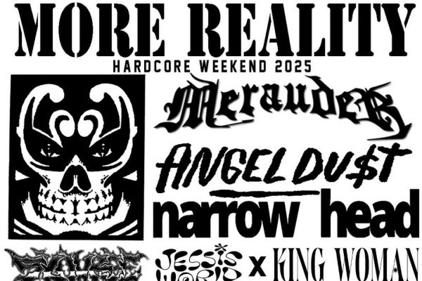 Merauder, Angel Du$t, Narrow Head, more to play More Reality 2025