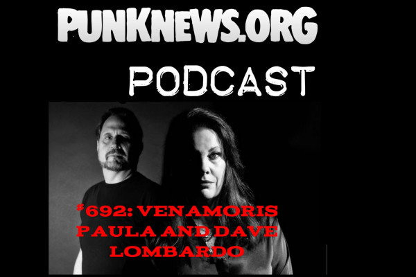 Listen to Punknews Podcast #692 - Dave and Paula Lombardo of Venamoris!