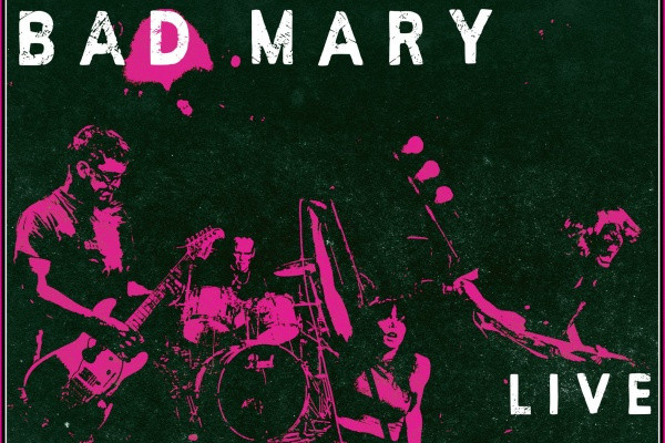 Watch Bad Mary's new live video!