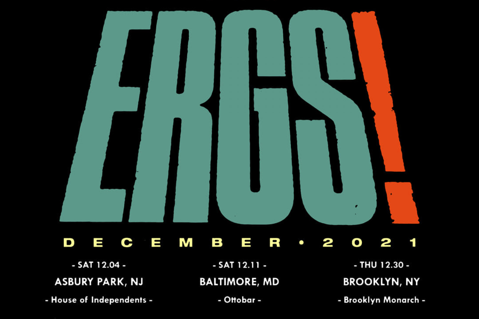 Ergs announce three shows