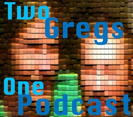 Two Gregs One Podcast Episode 10